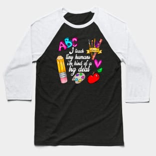 I Teach Tiny Humans Teacher Appreciation Back To School Baseball T-Shirt